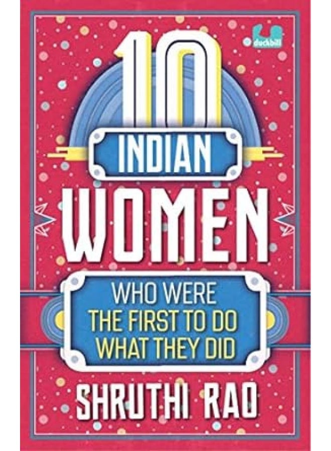 10 Indian Women Who Were the First to Do What They Did (The 10s)